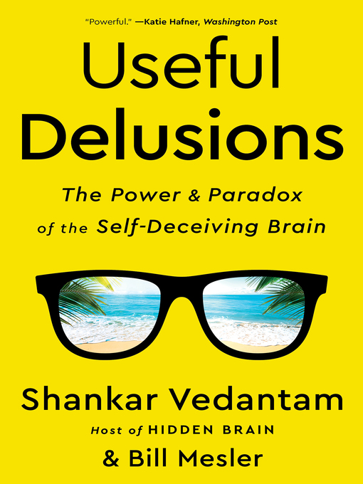 Title details for Useful Delusions by Shankar Vedantam - Available